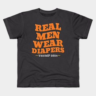 Real Men Wear Diapers Trump 2024 Kids T-Shirt